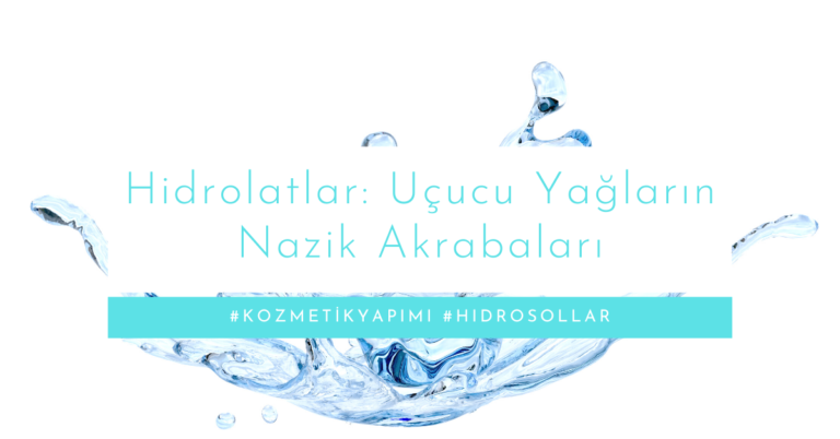 Hidrolatlar: Uçucu Yağların Nazik Akrabaları