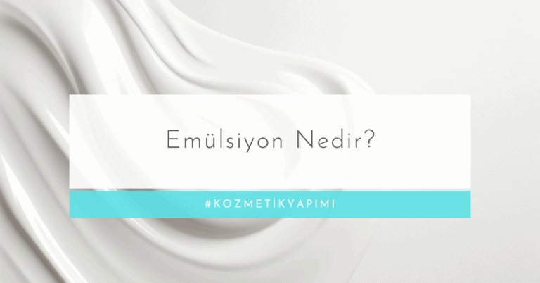 Emülsiyon Nedir?