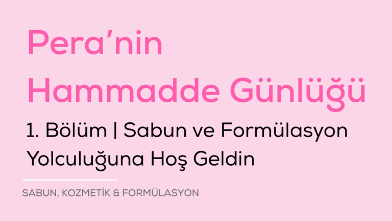 Sabunla Hayaller Başlıyor: Pera’nın Hammadde Günlüğü Podcast Serisi Yayında!