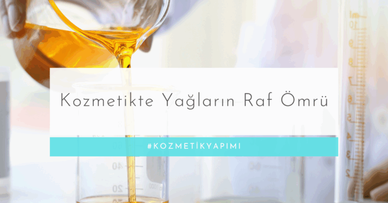 Kozmetikte Yağların Raf Ömrü: Dayanıklılık, Strateji ve Akıllı Karışımlar Üzerine Kapsamlı Bir Rehber