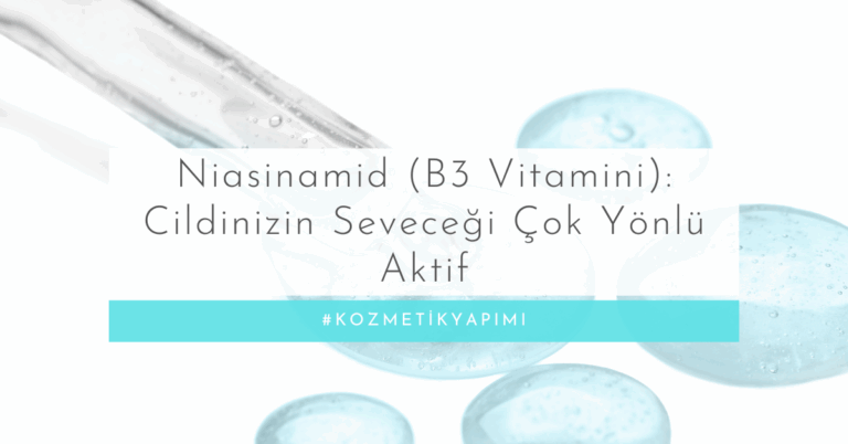 Niasinamid (B3 Vitamini): Cildinizin Seveceği Çok Yönlü Aktif